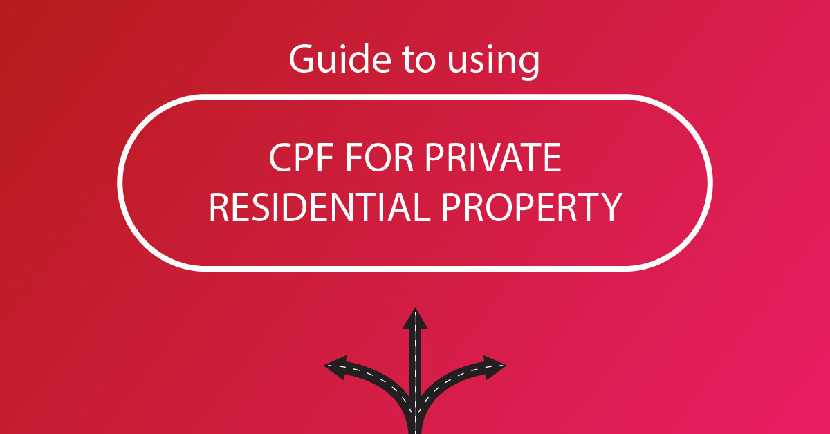 Guide to Using CPF for Private Residential Properties  - EDGEPROP SINGAPORE