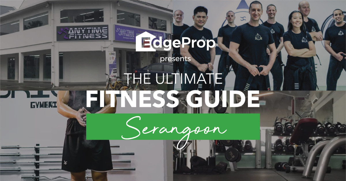 Ultimate Serangoon Fitness Guide 2019 - EDGEPROP SINGAPORE