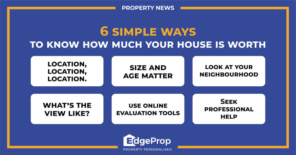 6 simple ways to know how much your house is worth - EDGEPROP SINGAPORE