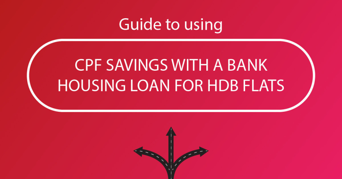 Guide to Using CPF Savings with a Bank Housing Loan for HDB Flats   - EDGEPROP SINGAPORE